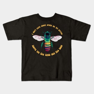 Leave Me the Birds and the Bees Kids T-Shirt